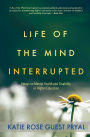 Life of the Mind Interrupted: Essays on Mental Health and Disability in Higher Education