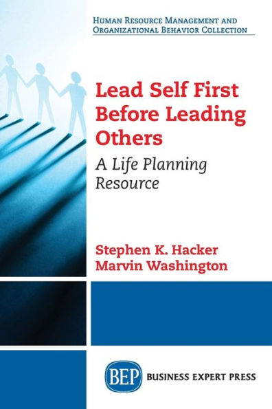 Lead Self First Before Leading Others: A Life Planning Resource