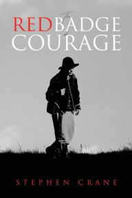 Title: The Red Badge of Courage, Author: Stephen Crane