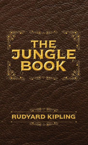 The Jungle Book: The Original Illustrated 1894 Edition