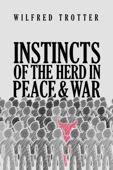 Instincts of the Herd Peace and War