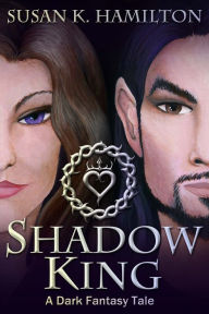 Title: Shadow King, Author: Susan K. Hamilton