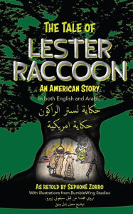 Title: The Tale of Lester Raccoon: An American Story, Author: Sephone Zorro