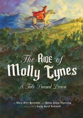 The Ride Of Molly Tynes A Tale Passed Down By Mary Alice