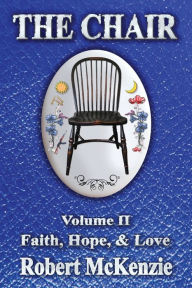 The Chair: Volume II: Faith, Hope, & Love