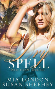 Title: Dry Spell, Author: Mia London