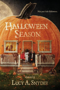 Title: Halloween Season, Author: Lucy A Snyder