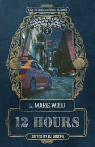 Title: 12 Hours, Author: L Marie Wood