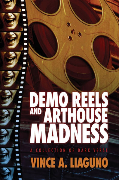 Demo Reels and Arthouse Madness: A Collection of Dark Verse