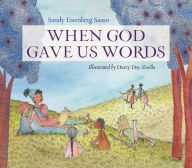Title: When God Gave Us Words, Author: Sandy Eisenberg Sasso