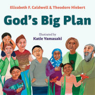 Title: God's Big Plan, Author: Elizabeth F. Caldwell