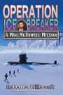 Operation Ice Breaker: A Mac McDowell Mission