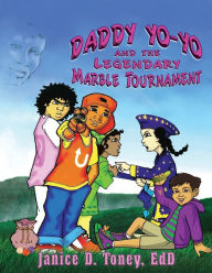 Daddy Yo-Yo and the Legendary Marble Tournament