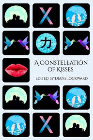 Title: A Constellation of Kisses, Author: Diane Lockward