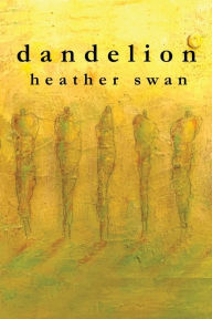 Free books for download on ipad dandelion by Heather Swan