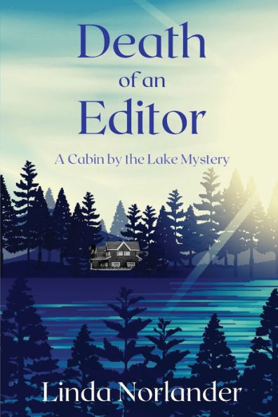 Death of an Editor: A Cabin by the Lake Mystery