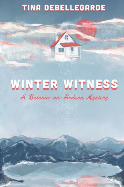 Winter Witness: A Batavia-on-Hudson Mystery