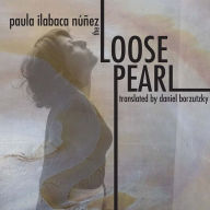 Title: The Loose Pearl, Author: Paula Ilabaca Núñez