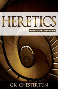 Title: Heretics: with Study Questions, Author: G. K. Chesterton