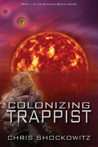 Title: Colonizing Trappist, Author: Chris Shockowitz