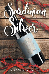 Title: Sardinian Silver, Author: A. Colin Wright