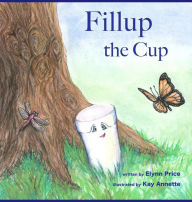 Title: Fillup The Cup, Author: Elynn Price