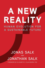 Title: A New Reality: Human Evolution for a Sustainable Future, Author: Jonas Salk