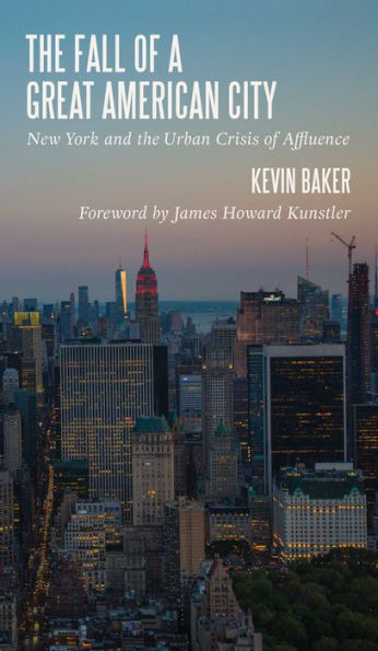 the Fall of a Great American City: New York and Urban Crisis Affluence
