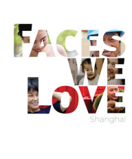 Title: Faces We Love Shanghai, Author: Derek Muhs