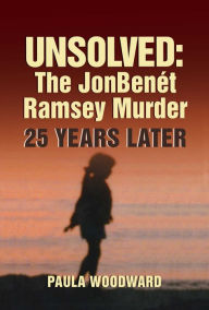 Download ebooks for ipad uk Unsolved: The JonBenét Ramsey Murder 25 Years Later by  (English Edition)
