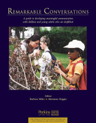 Title: Remarkable Conversations: A guide to developing meaningful communication with children and young adults who are deafblind, Author: Barbara Miles