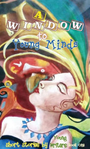 Title: A Window to Young Minds, Author: Lune Spark