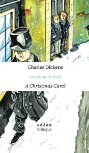Title: A Christmas Carol / Un chant de Noï¿½l: English-French Side-by-Side, Author: Charles Dickens