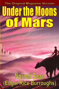 Title: Under the Moons of Mars, Author: Edgar Rice Burroughs