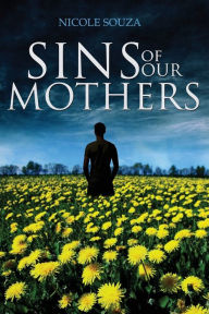 Title: Sins of Our Mothers, Author: Nicole Souza