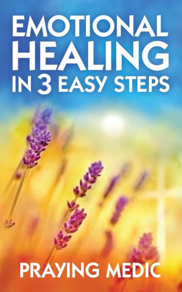 Emotional Healing 3 Easy Steps