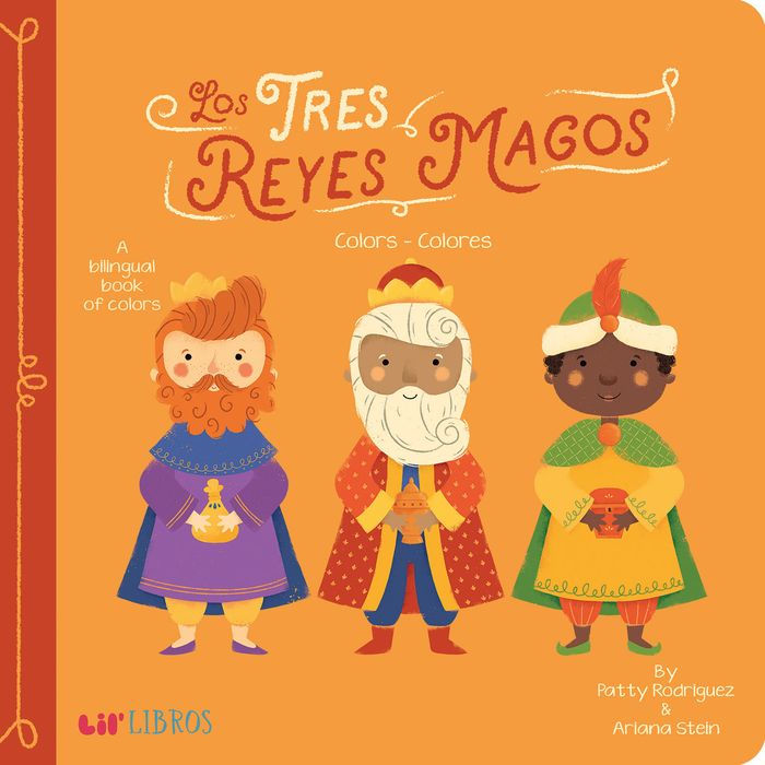 Tres Reyes Magos: Colors / Colores: A Bilingual Book of Colors