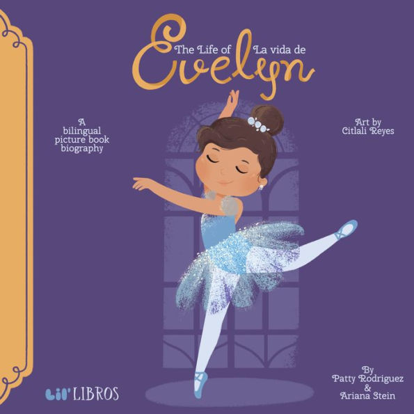The Life of / La vida de Evelyn: A Bilingual Picture Book Biography