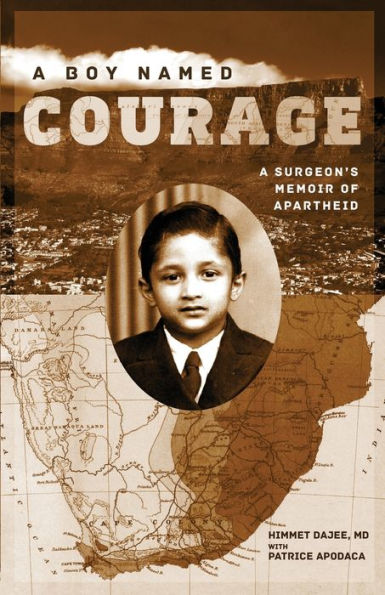 A Boy Named Courage: A Surgeon's Memoir of Apartheid