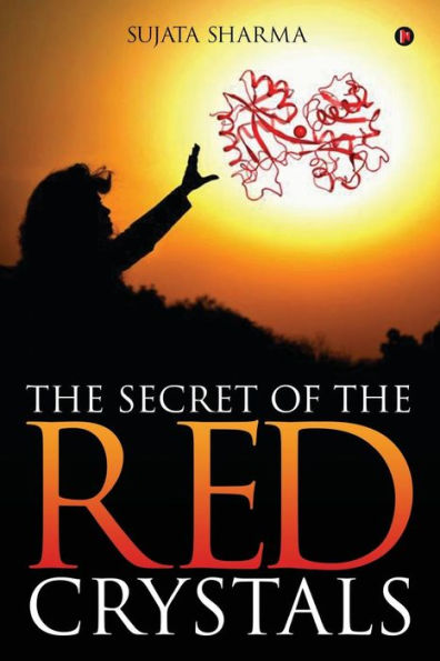 The Secret of the Red Crystals