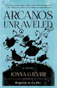Title: Arcanos Unraveled, Author: Jonna Gjevre