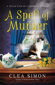 Title: A Spell of Murder, Author: Clea Simon