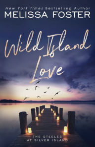 Title: Wild Island Love: Leni Steele (Special Edition), Author: Melissa Foster