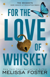 Title: For the Love of Whiskey: Cowboy Whiskey (Special Edition), Author: Melissa Foster