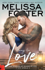 Title: Always Her Love: Levi Steele, Author: Melissa Foster