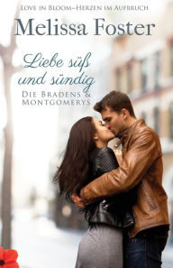 Title: Liebe süß und sündig, Author: Melissa Foster