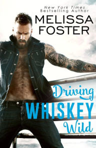Title: Driving Whiskey Wild, Author: Melissa Foster