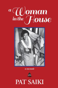Title: A Woman in the House, Author: Pat Saiki