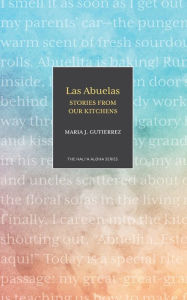 Las Abuelas: Stories from Our Kitchens