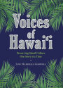 Voices of Hawaii: Preserving Island Culture One Story at a Time